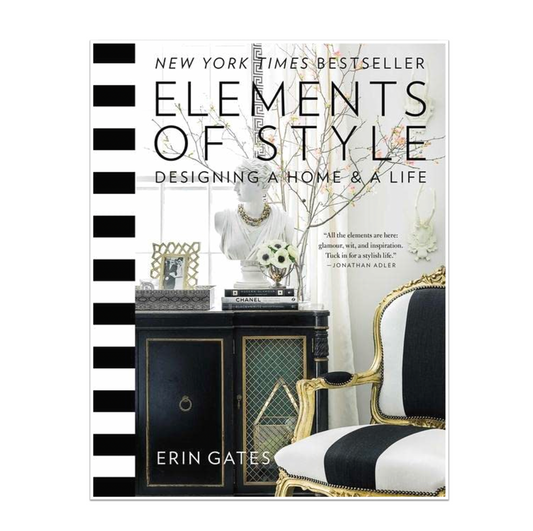 Elements of Style Designing a Home and a Life